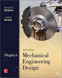 Shigley’s Mechanical Engineering Design